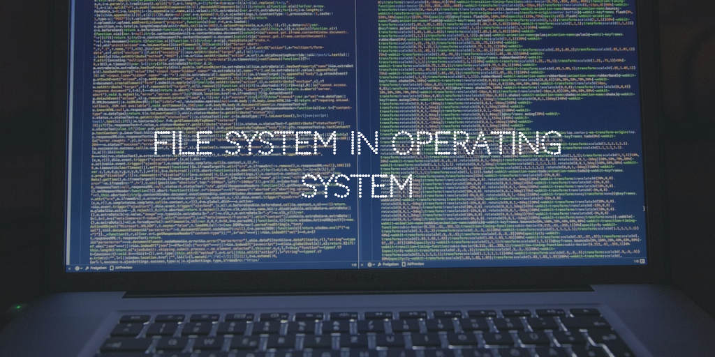 File System in Operating System