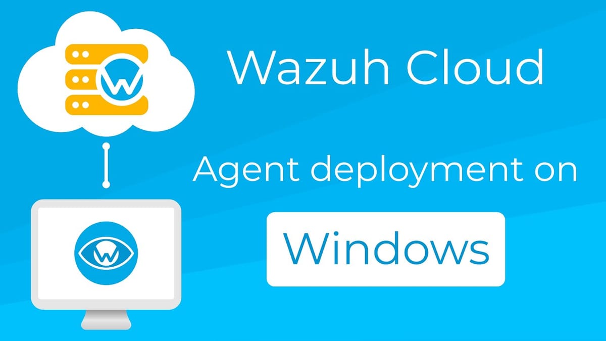 How to Install Wazuh Agent on Windows