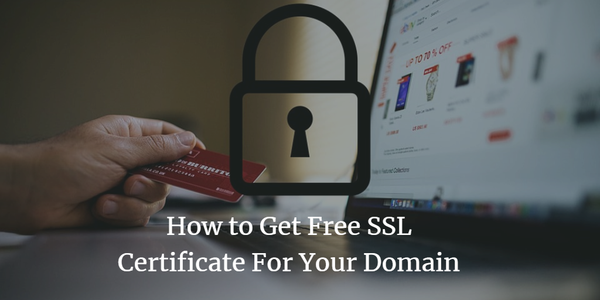 How to Get Free SSL Certificate For Your Domain - Let's Encrypt