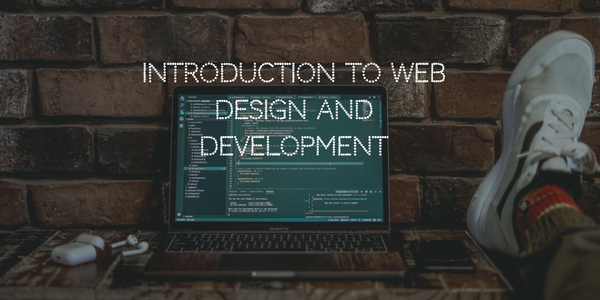 Introduction to Web Design and Development